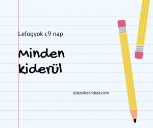 Akkor én most lefogyok