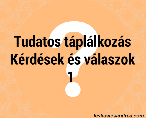 Tudatos táplálkozás kérdések és válaszok1